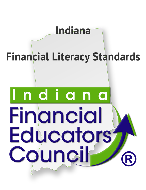 Indiana Financial Literacy Standards by the Indiana Financial Educators Council