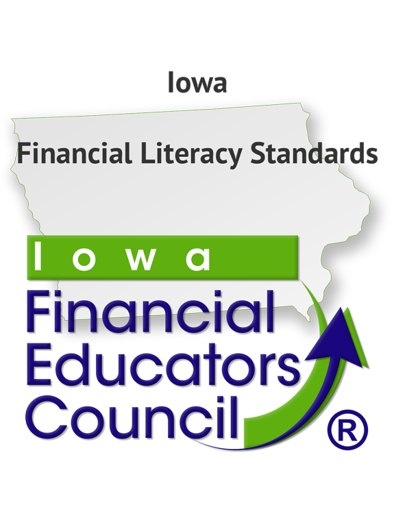 Iowa Financial Literacy Standards by the Iowa Financial Educators Council