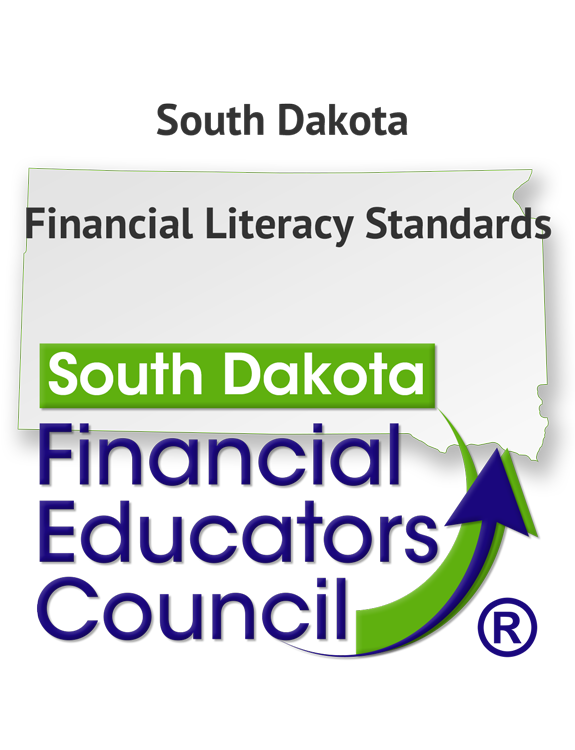 South Dakota Financial Literacy Standards by the South Dakota Financial Educators Council