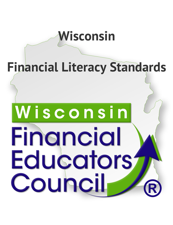 Wisconsin Financial Literacy Standards by the Wisconsin Financial Educators Council